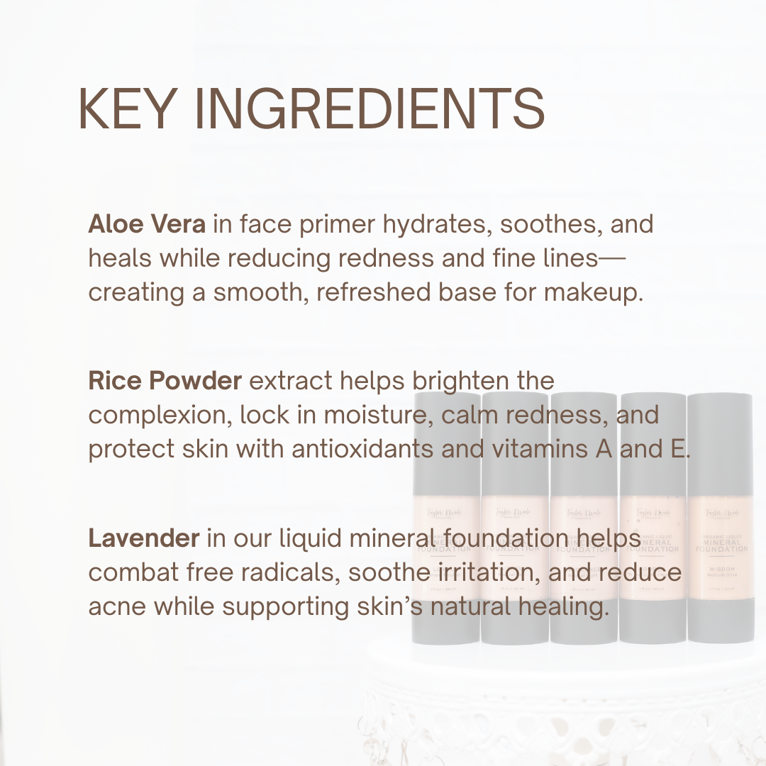 Liquid Mineral Foundation Key Ingredients | Taylor Made Organics